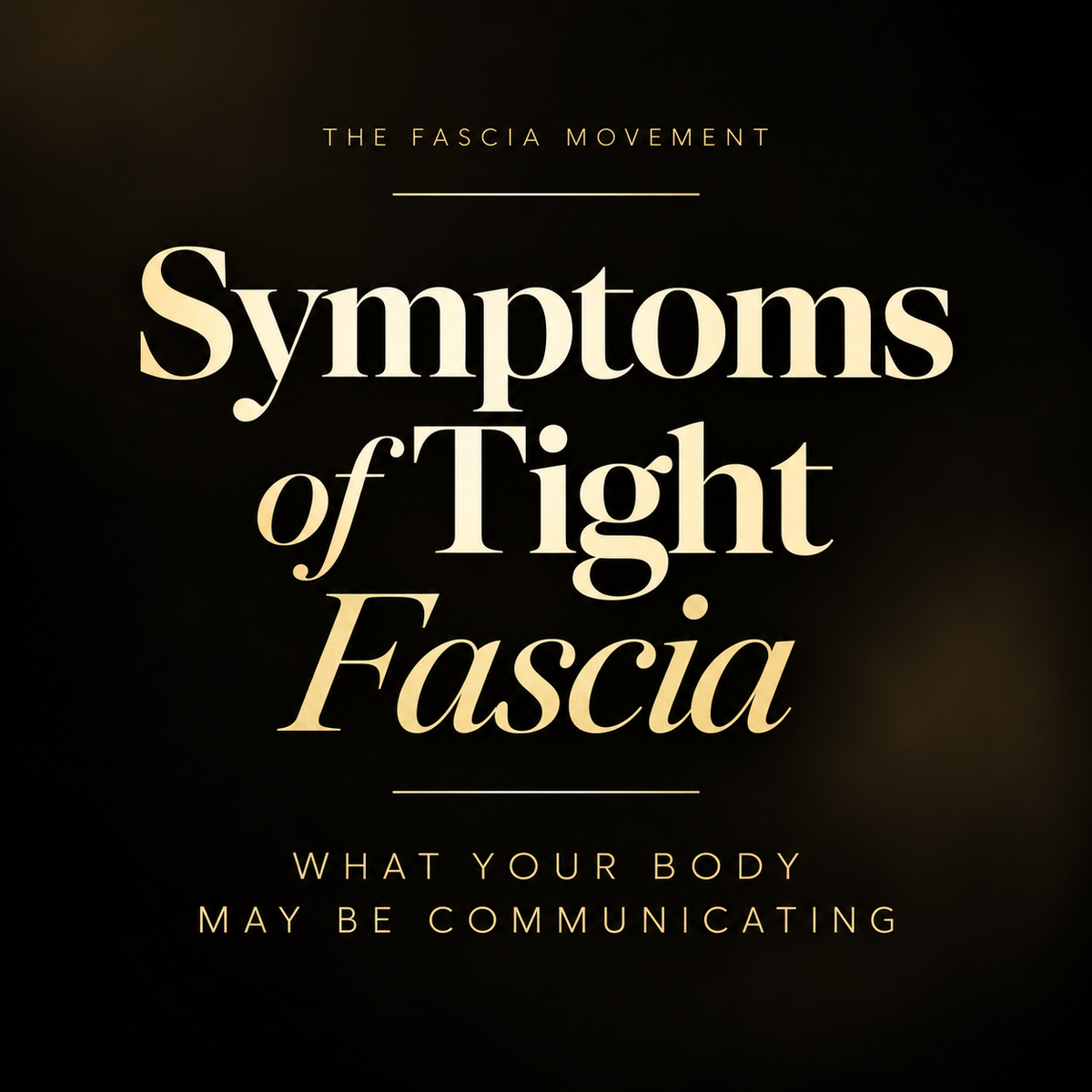 What Are Symptoms Of Tight Fascia?