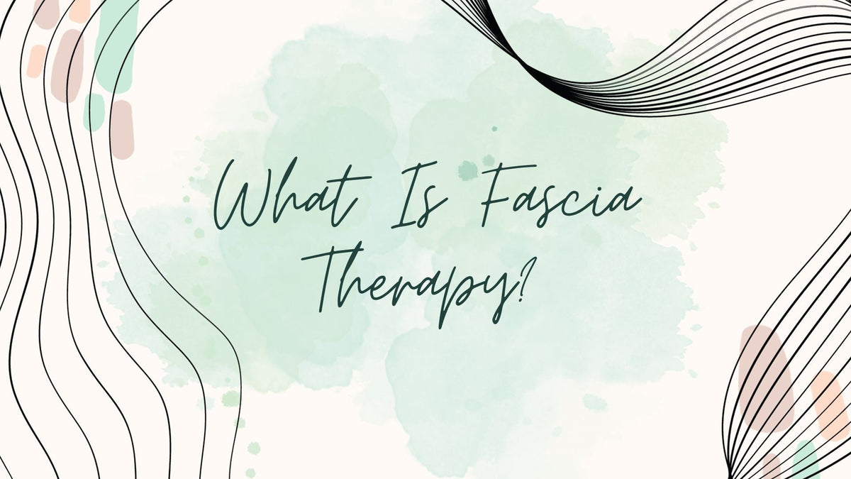 What Is Fascia Therapy?