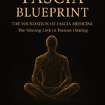 The Fascia Blueprint